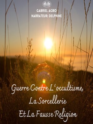 cover image of Guerre Contre L'occultisme, La Sorcellerie Et La Fausse Religion